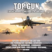 Top Gun: Classic Themes From 1980'S Action Films cover image