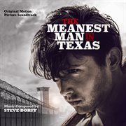 The Meanest Man In Texas: Original Motion Picture Soundtrack cover image