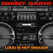 Loud Is Not Enough cover image
