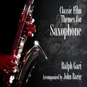 Classic Film Themes For Saxophone cover image