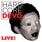 Hardcore Devo Live! cover image