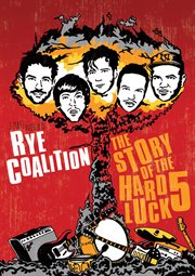 The story of the hard luck 5. Rye Coalition cover image