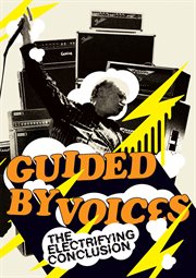 The electrifying conclusion. Guided By Voices cover image