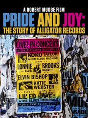 Pride and joy : the story of Alligator Records cover image