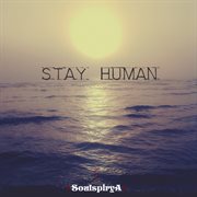 Stay Human cover image