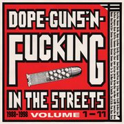 Dope, Guns & F**King In The Streets: 1988-1998 Volume 1-11 cover image