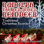 Rudolph The Red Nosed Reindeer: Traditional Christmas Favorites cover image