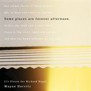 Some Places Are Forever Afternoon (11 Places For Richard Hugo) cover image