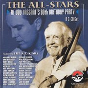 All Stars At Bob Haggart's 80Th Birthday Party cover image