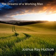 The Dreams Of A Working Man cover image