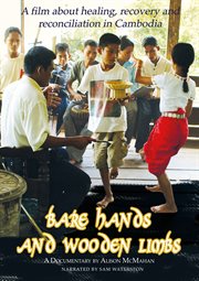 Bare hands and wooden limbs: healing, recovery and reconciliation in Cambodia cover image