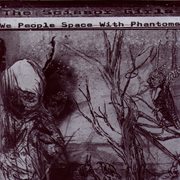We People Space With Phantoms cover image