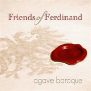 Friends Of Ferdinand (Music From The Court Of The Holy Roman Emperor) cover image