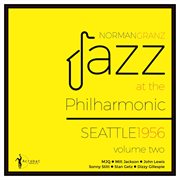 Jazz At The Philharmonic: Seattle 1956 Vol.2 : Seattle 1956 Vol.2 cover image