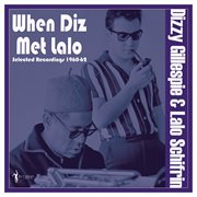 When Diz Met Lalo: Selected Recordings 1960-62 cover image