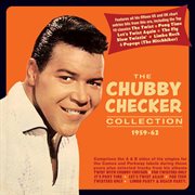 The Chubby Checker Collection 1959-62 cover image