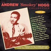 The Andrew 'Smokey' Hogg Collection 1937-57 cover image