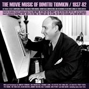 The Movie Music Of Dimitri Tiomkin 1937-62 cover image
