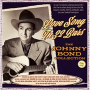 Love Song In 32 Bars: The Johnny Bond Collection 1941-60 cover image