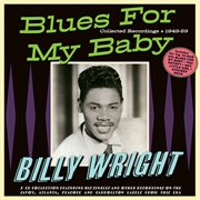 Blues For My Baby: Collected Recordings 1949-59 : Collected Recordings 1949-59 cover image