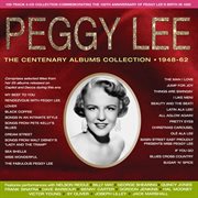 Peggy Lee - The Centenary Albums Collection 1948-62 : The Centenary Albums Collection 1948-62 cover image