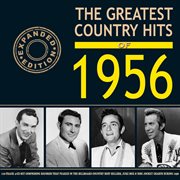 The Greatest Country Hits Of 1956 (Expanded Edition) cover image