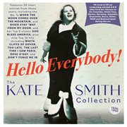 Hello Everybody! The Kate Smith Collection 1926-50 cover image