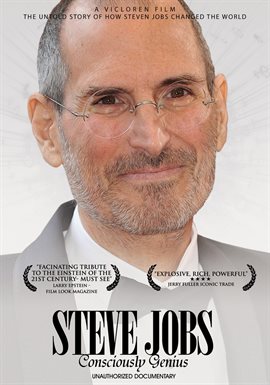 Steve Jobs - Consciously Genius: Unauthorized Documentary