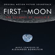 First To The Moon: The Journey Of Apollo 8 cover image