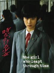 The Girl Who Leapt Through Time The Girl Who Leapt Through Time