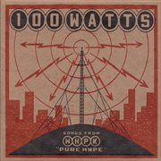 100 Watts: Songs From Whpk's Pure Hype cover image
