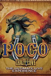 Poco - Crazy Love: The Ultimate Live Experience : Crazy Love. The Ultimate Live Experience cover image