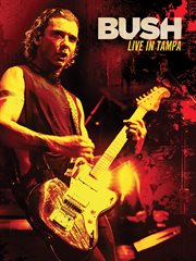 Bush live in Tampa cover image