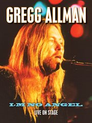 Gregg allman - i'm no angel: live on stage cover image