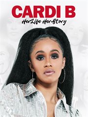 Cardi B : her life, her story unauthorized cover image