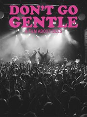 Idles - don't go gentle: a film about idles cover image