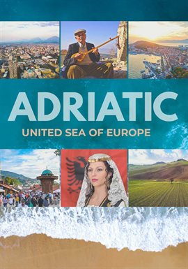 Adriatic: United Sea Of Europe