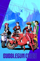 Bubblegum Crisis - Season 1 Bubblegum Crisis - Season 1