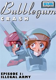 Bubblegum crash - season 1. Total Crash Collection cover image