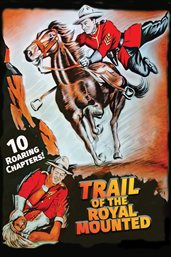 Trail Of The Royal Mounties - Season 1 : Trail Of The Royal Mounties cover image