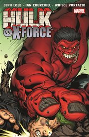 Hulk. Volume 4, issue 14-18, Hulk vs. X-Force cover image