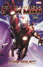 The Invincible Iron Man. Volume 5, issue 25-28, Stark resilient cover image