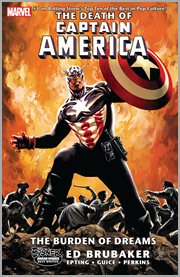 Captain America : the death of Captain America. Issue 31-36, The burden of dreams cover image