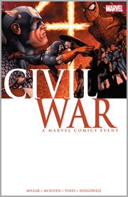 Civil war : a Marvel Comics event. Issue 1-7 cover image