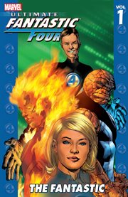 Ultimate Fantastic Four. Volume 1, issue 1-6, The fantastic
