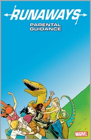 Runaways : Parental guidance. Volume 6, issue 13-18 cover image
