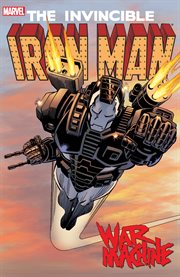 The invincible Iron Man : war machine. Issue 280-291 cover image
