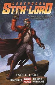 Legendary Star-Lord. Volume 1, issue 1-5, Face it, I rule cover image