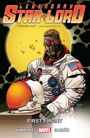 Legendary Star-Lord. Volume 3, issue 1-5, First flight cover image