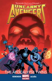 Uncanny Avengers. Volume 2, issue 6-11, The Apocalypse Twins cover image